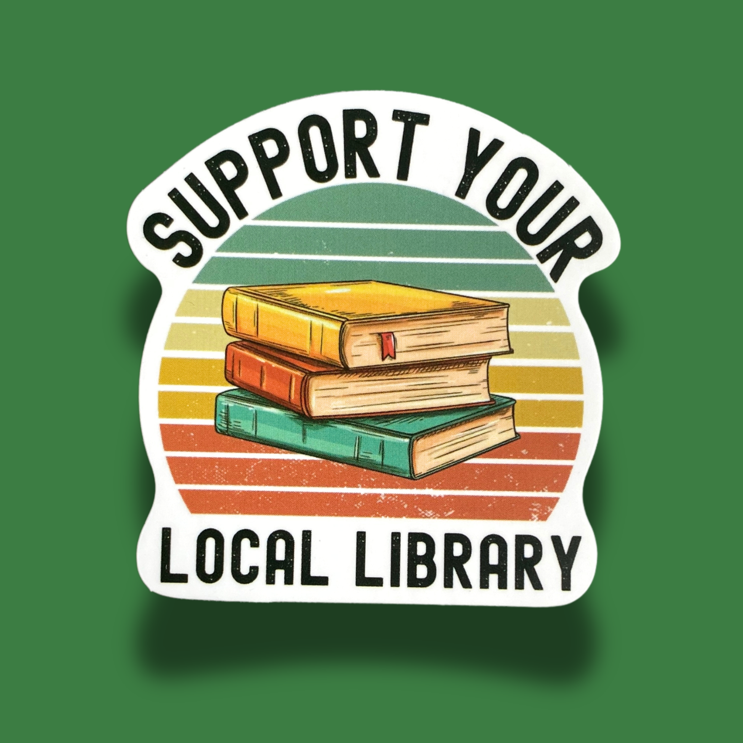 Support Your Local Library Sticker
