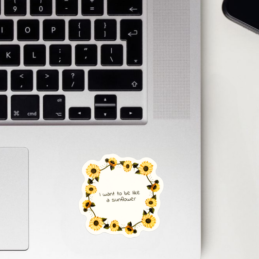 I Want To Be Like A Sunshine Sticker