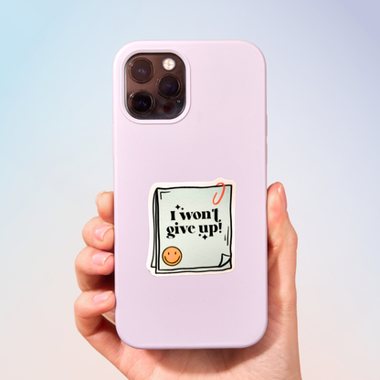 I Won't Give Up Sticker