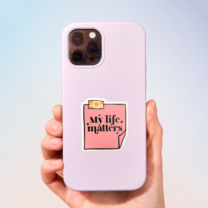My Life Matters Sticker