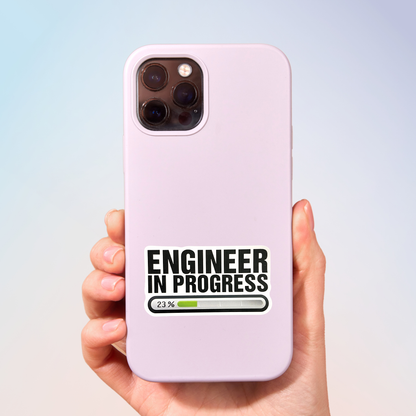 Engineer In Progress Sticker