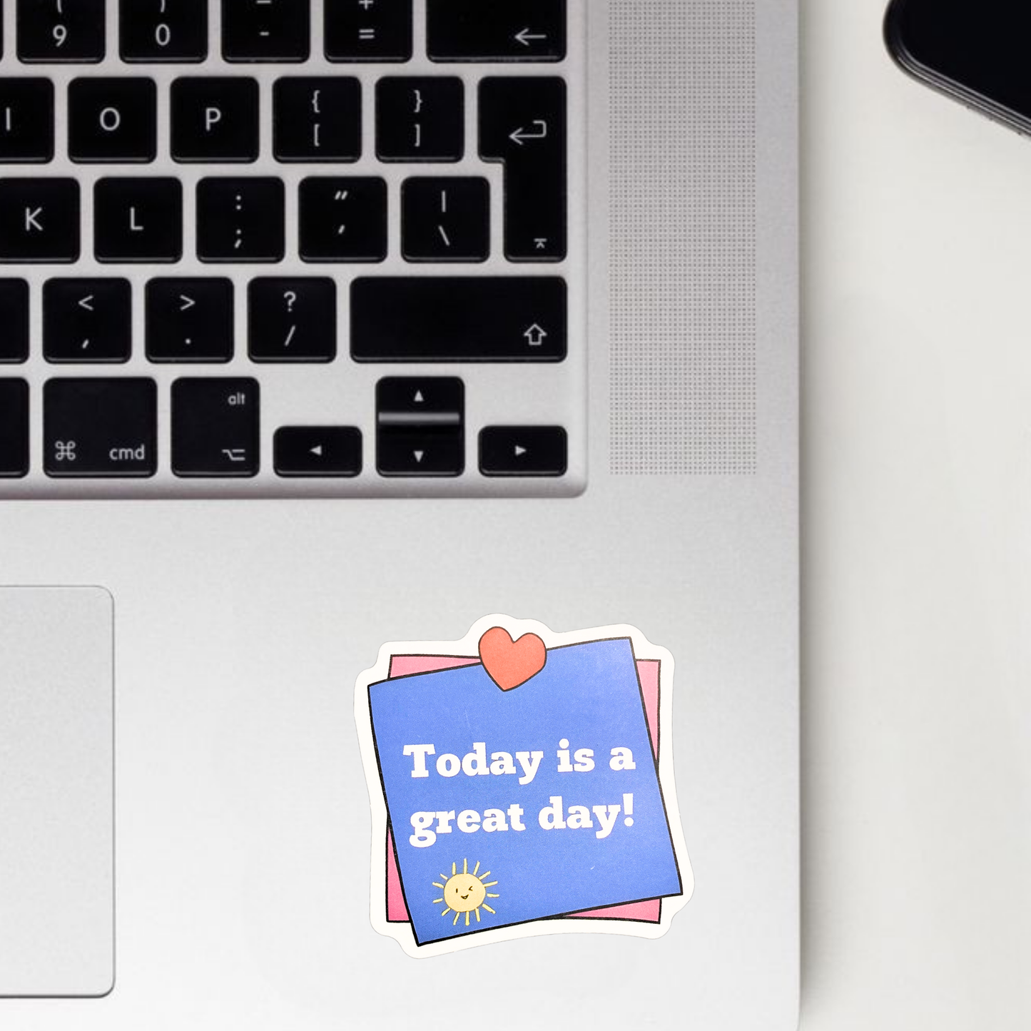 Today Is A Great Day Sticker