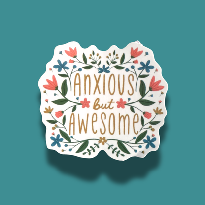 Anxious But Awesome Sticker