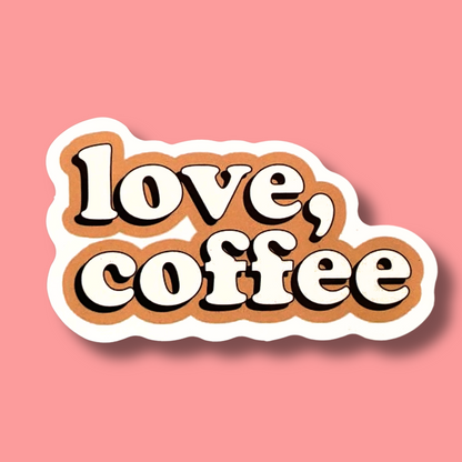 Love, Coffee.. Sticker