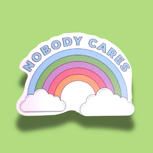 Nobody Cares Sticker