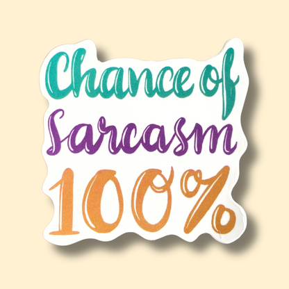 Chances Of Sarcasm 100% Sticker